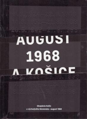 Okupácia Košíc a východného Slovenska - august 1968