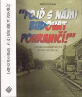 "Pojď s námi budovat pohraničí!"