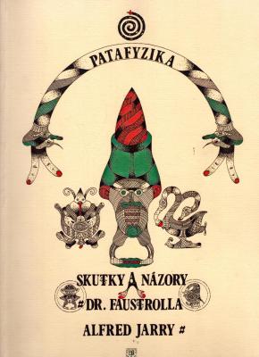 Skutky a názory doktora Faustrolla, patafyzika