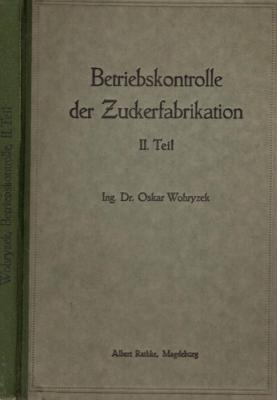Betriebskontrolle der Zuckerfabrikation II. Teil