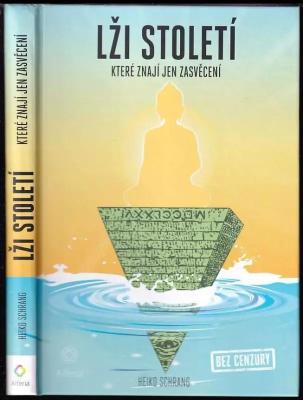 Lži století, které znají jen zasvěcení