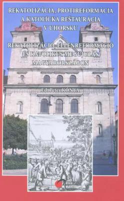 Rekatolizáció, ellenreformáció és katolikus megújulás Magyarországon