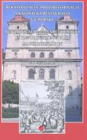Rekatolizáció, ellenreformáció és katolikus megújulás Magyarországon