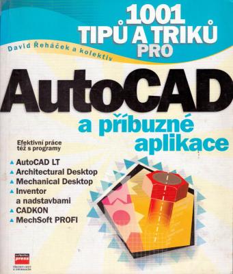 1001 tipů a triků pro AutoCAD a příbuzné aplikace