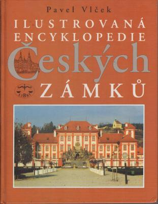 Ilustrovaná encyklopedie českých zámků