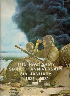 the iraqi army sixtieth anniversary 6 th. january 1921 - 1981