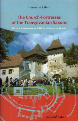 The Church-Fortresses of the Transylvanian Saxons