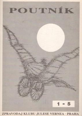 Poutník: Zpravodaj klubu Julese Vernea 1 - 5