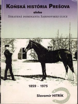 Koňská história Prešova, alebo, Stratená dominanta Sabinovskej ulice