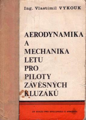 Aerodynamika a mechanika letu pro piloty závěsných kluzáků
