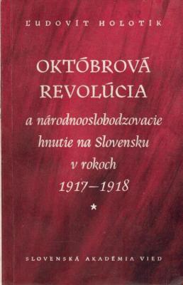 Októbrová revolúcia a národnooslobodzovacie hnutie na Slovensku v rokoch 1917-1918