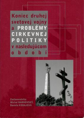 Koniec druhej svetovej vojny a problémy cirkevnej politiky v nasledujúcom období