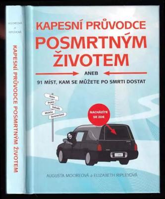 Kapesní průvodce posmrtným životem aneb 91 míst, kam se můžete po smrti dostat