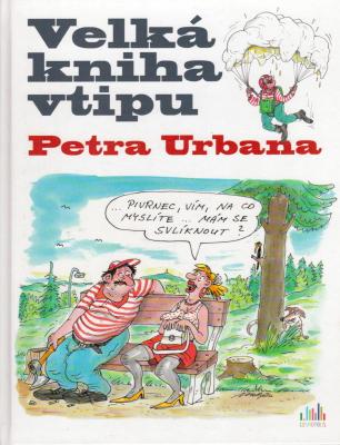 Velká kniha vtipu Petra Urbana