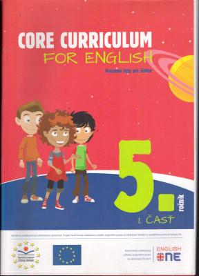 Core Curriculum for English 5. ročník - 1. čásť