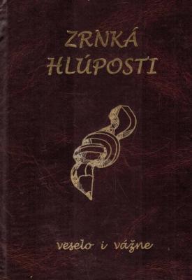 Zrnká hlúposti veselo i vážne