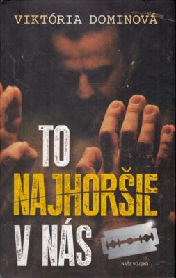 To najhoršie v nás