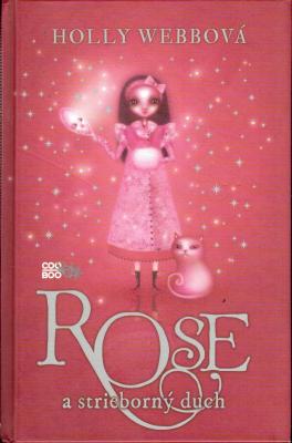 Rose a strieborný duch