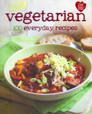 Vegetarian 100 Everyday Recipes