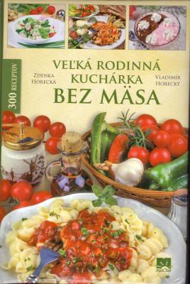Veľká rodinná kuchárka bez mäsa