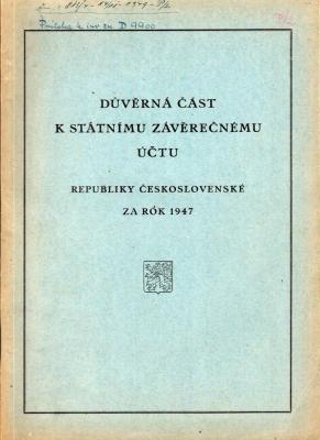 Důvěrná část k státnímu závěrečnému účtu republiky Československé za rok 1947