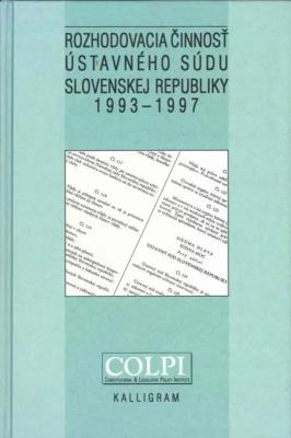 Rozhodovacia činnosť Ústavného súdu Slovenskej republiky 1993-1997