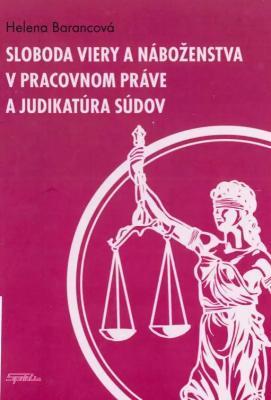 Sloboda viery a náboženstva v pracovnom práve a judikatúra súdov