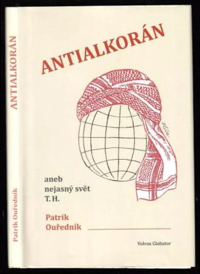 Antialkorán, aneb, Nejasný svět T.H