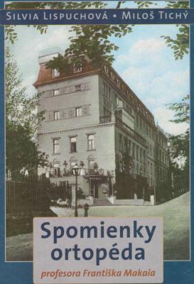 Spomienky ortopéda profesora Františka Makaia