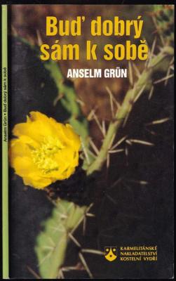 Buď dobrý sám k sobě