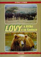 Lovy v Afrike a na Kaukaze