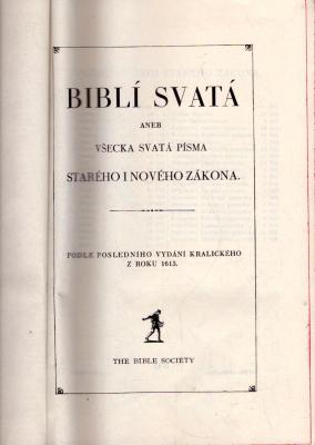 Biblí svatá aneb všecka svatá písma Starého i Nového zákona