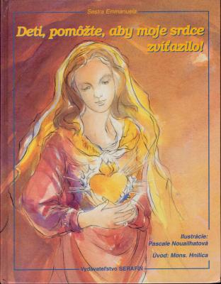 Deti, pomôžte, aby moje Srdce zvíťazilo!