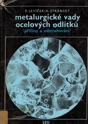 Metalurgické vady ocelových odlitků (příčiny a odstraňování)