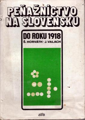 Peňažníctvo na Slovensku do roku 1918