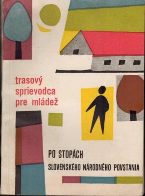 Po stopách Slovenského národného povstania