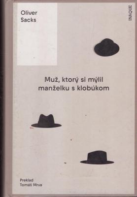 Muž, ktorý si mýlil manželku s klobúkom