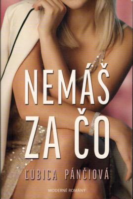 Nemáš za čo
