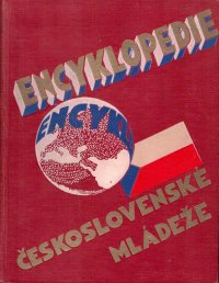 Encyklopedie československé mládeže I. - VIII. + Obsah a abecední rejstřík všech dílů encyklopedie československé mládeže