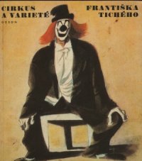 Cirkus a varieté Františka Tichého