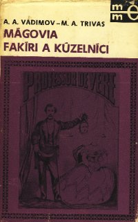 Mágovia, fakíri, kúzelníci