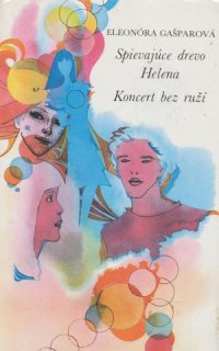 Spievajúce drevo Helena, Koncert bez ruží