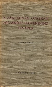 K základným otázkam súčasného Slovenského divadla
