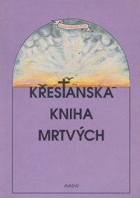 Stužka spravedlivosti aneb Křesťanská kniha mrtvých