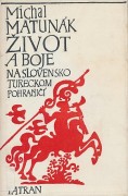 Život a boje na slovensko-tureckom pohraničí