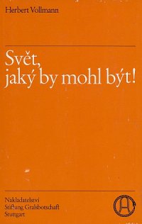 Svět, jaký by mohl být!