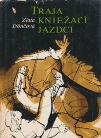 Traja kniežací jazdci