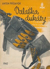 Valaška a dukáty