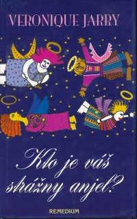 Kto je váš strážny anjel?