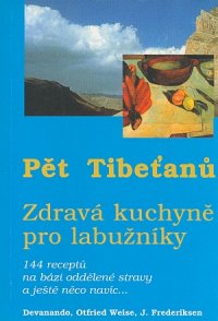 Pět Tibeťanů - Zdravá kuchyně pro labužníky